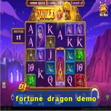 fortune dragon demo aposta de 500